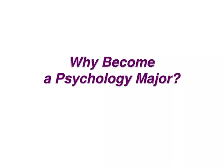 why become a psychology major