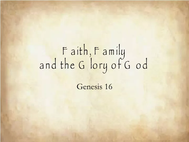 faith family and the glory of god