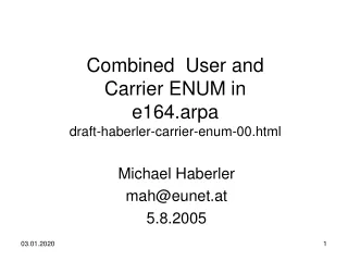 Combined  User and Carrier ENUM in e164.arpa draft-haberler-carrier-enum-00.html