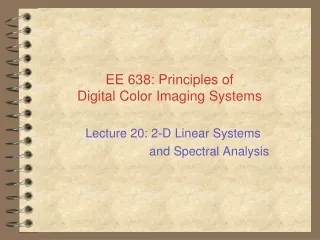 EE 638: Principles of Digital Color Imaging Systems