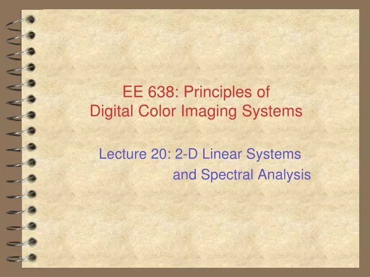 ee 638 principles of digital color imaging systems