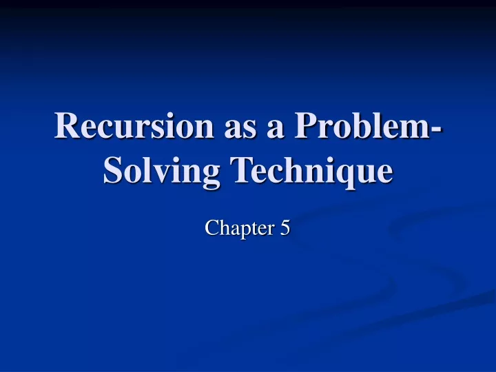 recursion as a problem solving technique