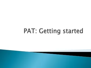 PAT: Getting started