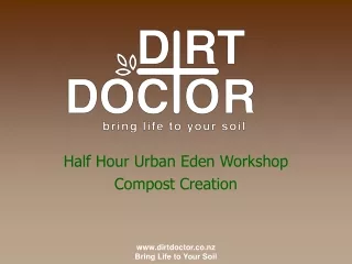 Half Hour Urban Eden Workshop Compost Creation