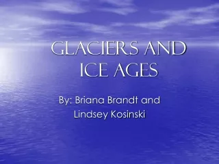 Glaciers and Ice Ages