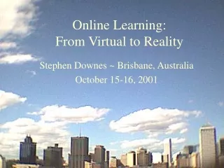 Online Learning: From Virtual to Reality