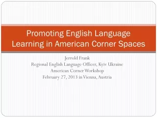 Promoting English Language Learning in American Corner Spaces