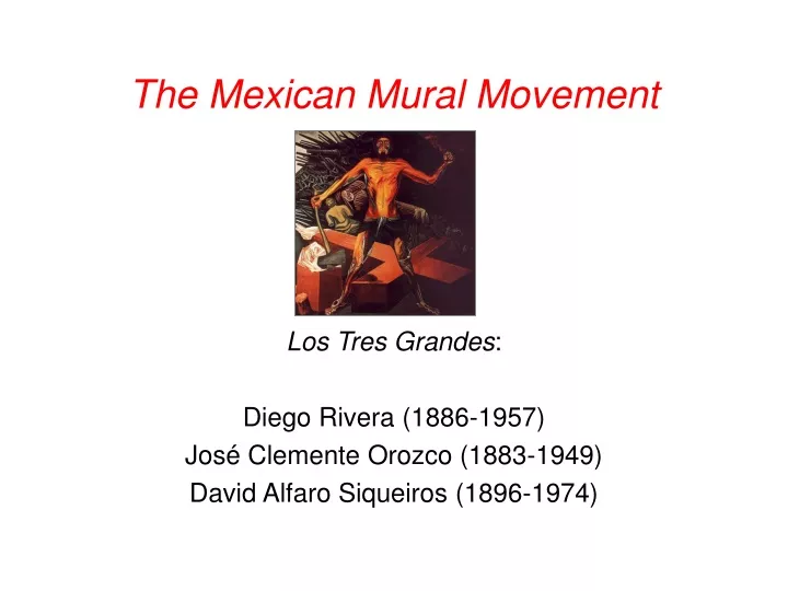 the mexican mural movement los tres grandes diego