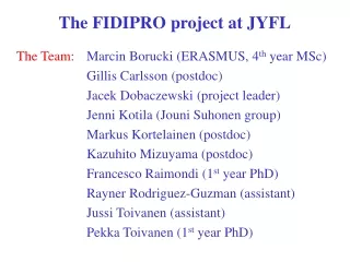 The FIDIPRO project  at JYFL
