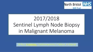 2017/2018 Sentinel Lymph Node Biopsy  in Malignant Melanoma