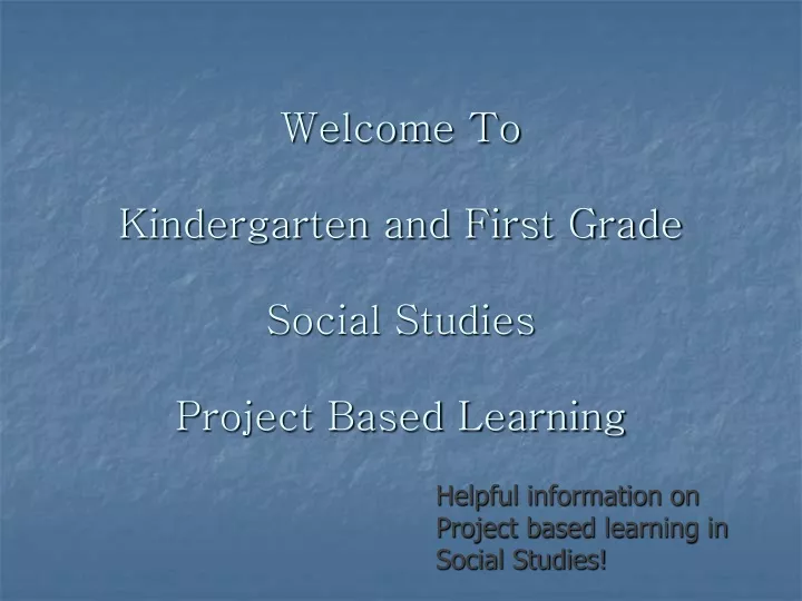 welcome to kindergarten and first grade social studies project based learning