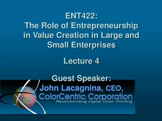 ENT422:  The Role of Entrepreneurship  in Value Creation in Large and