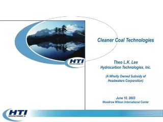 Cleaner Coal Technologies Theo L.K. Lee Hydrocarbon Technologies, Inc. (A Wholly Owned Subsidy of