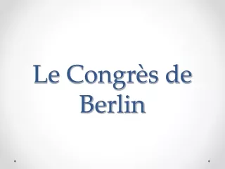 Le Congrès de Berlin