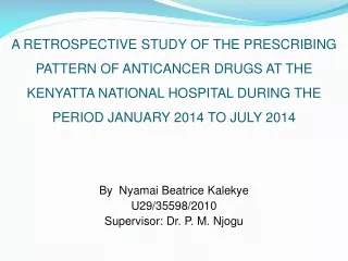 By   Nyamai  Beatrice  Kalekye U29/35598/2010 Supervisor: Dr. P. M.  Njogu