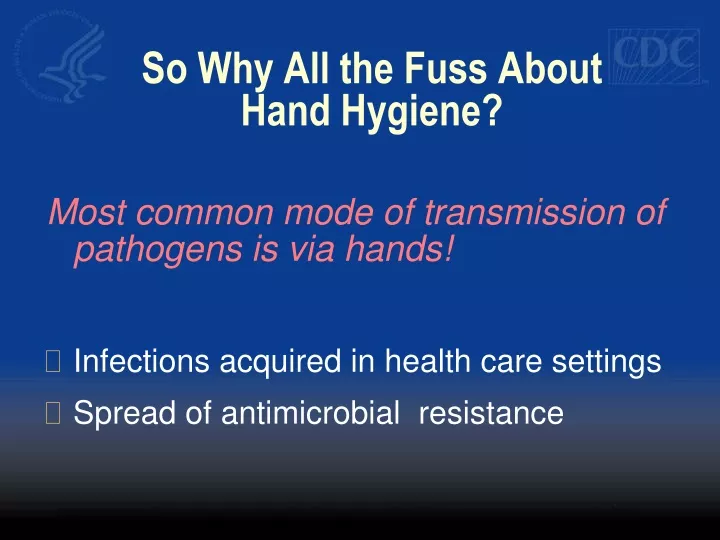 so why all the fuss about hand hygiene