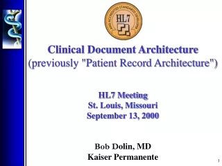 Clinical Document Architecture (previously &quot;Patient Record Architecture&quot;) HL7 Meeting