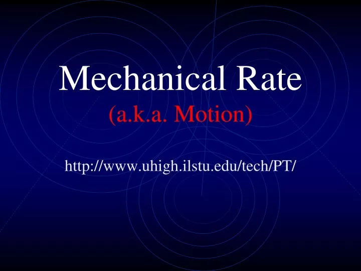 mechanical rate a k a motion