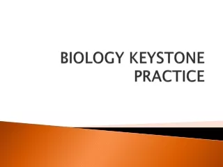 BIOLOGY KEYSTONE PRACTICE