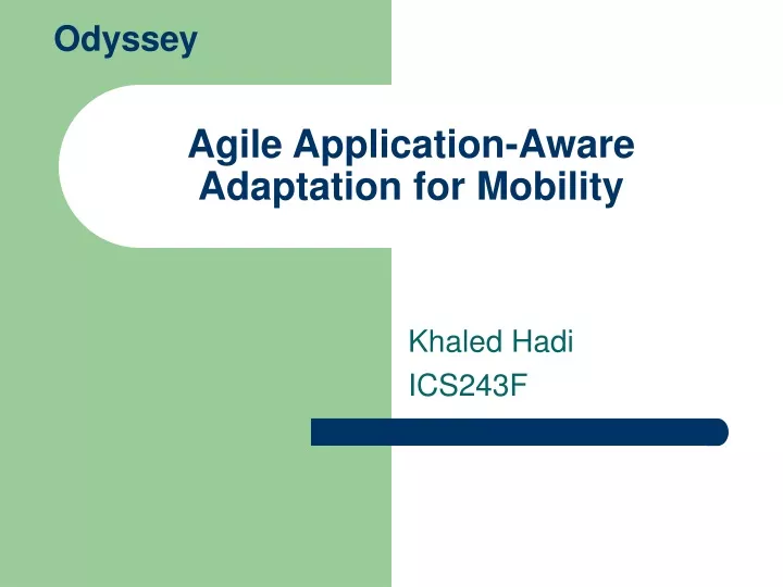 agile application aware adaptation for mobility