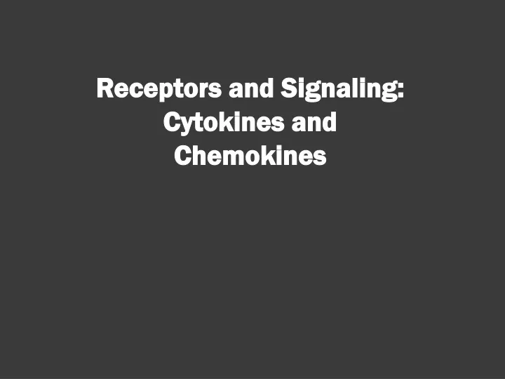 receptors and signaling cytokines and chemokines
