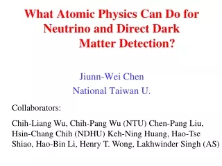 What Atomic Physics Can Do for Neutrino and Direct Dark            Matter Detection?