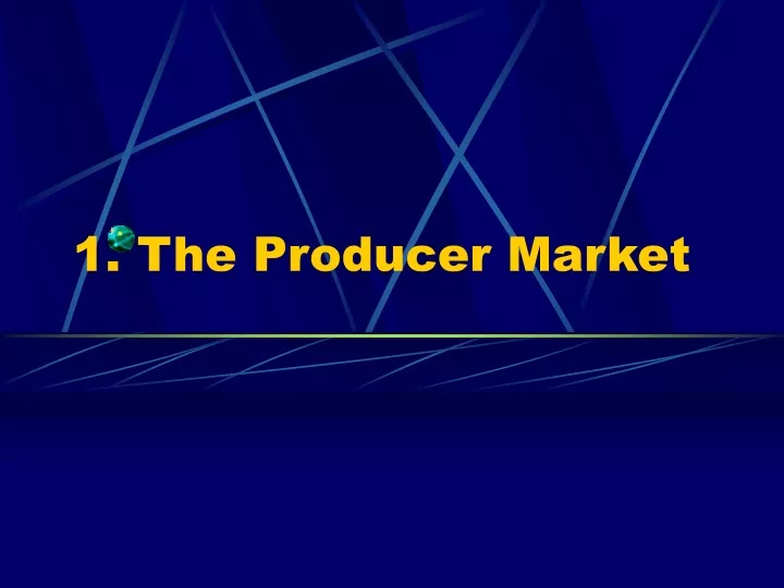 1 the producer market