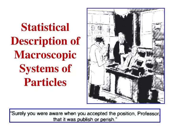 statistical description of macroscopic systems of particles