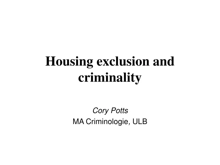 housing exclusion and criminality