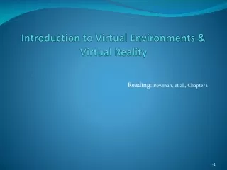 Introduction to Virtual Environments &amp; Virtual Reality
