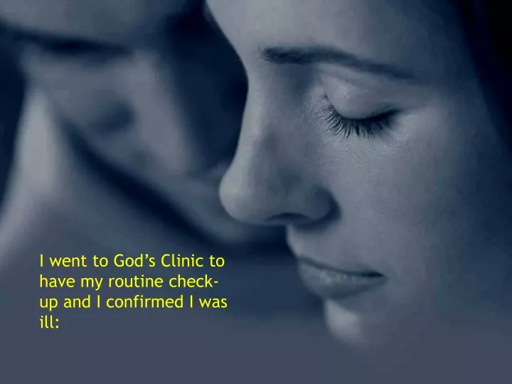 i went to god s clinic to have my routine check