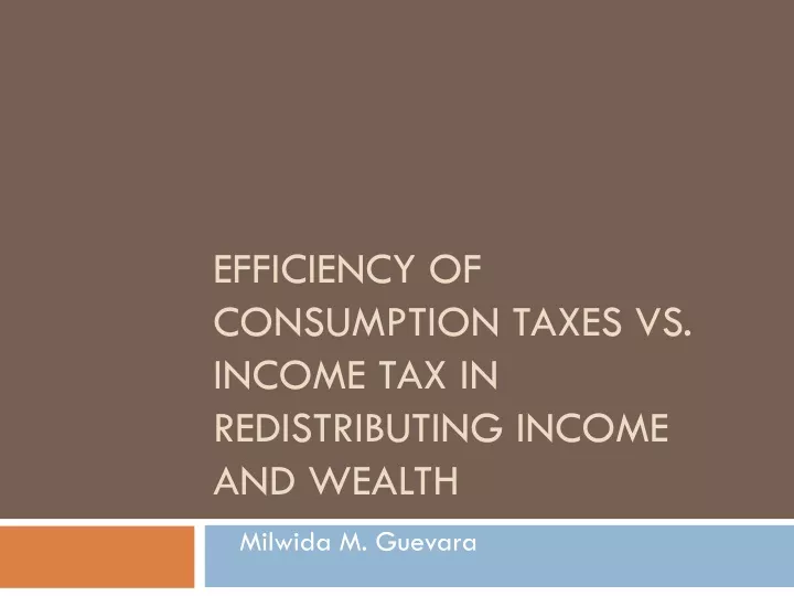 efficiency of consumption taxes vs income tax in redistributing income and wealth