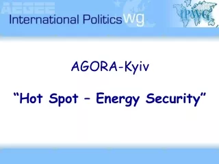 AGORA-Kyiv “Hot Spot – Energy Security”