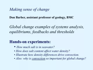 Making sense of change Don Barber, assistant professor of geology, BMC