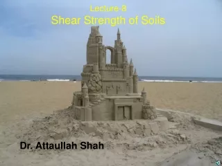 Lecture-8  Shear Strength of Soils