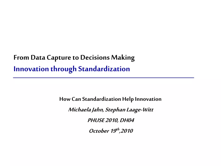 from data capture to decisions making innovation through standardization