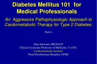 Diabetes Mellitus 101  for  Medical Professionals