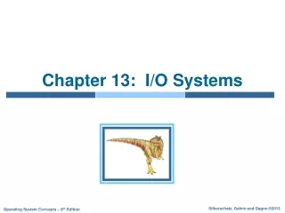 Chapter 13:  I/O Systems