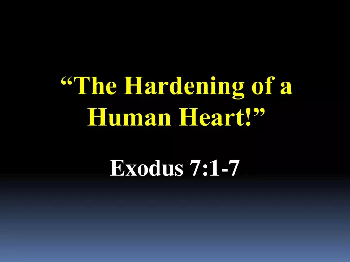 the hardening of a human heart