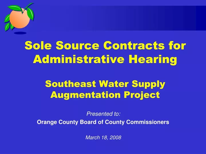sole source contracts for administrative hearing southeast water supply augmentation project