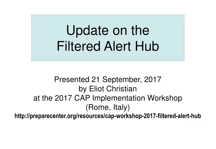 update on the filtered alert hub