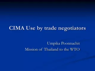CIMA Use by trade negotiators