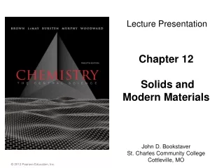 Chapter 12 Solids and  Modern Materials