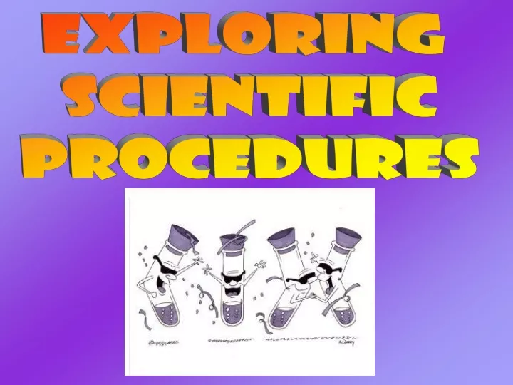 exploring scientific procedures