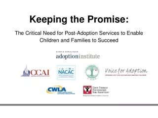 Keeping the Promise: The Critical Need for Post-Adoption Services to Enable