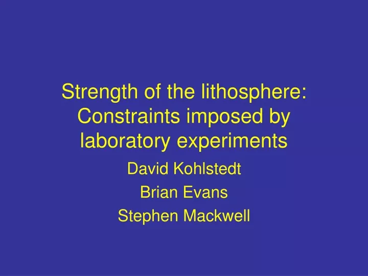 strength of the lithosphere constraints imposed by laboratory experiments