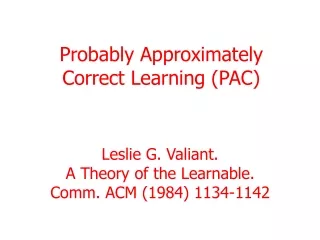Probably Approximately Correct Learning (PAC)