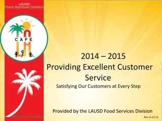 2014 – 2015 Providing Excellent Customer     		   Service