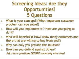 Screening Ideas: Are they Opportunities? 5 Questions