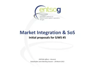 Market Integration &amp;  SoS Initial proposals for SJWS #5